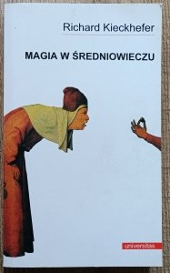Richard Kieckhefer • Magia w średniowieczu
