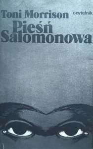 Toni Morrison • Pieśń Salomonowa [Nobel 1993]