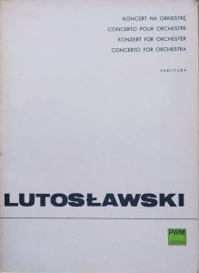 Witold Lutosławski • Koncert na orkiestrę. Partitura