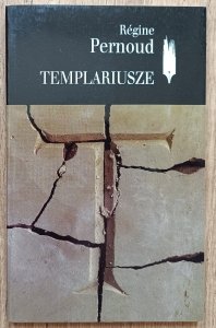 Regine Pernoud • Templariusze