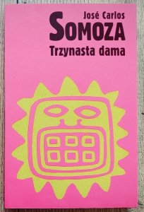 Jose Carlos Somoza • Trzynasta dama