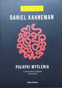 Daniel Kahneman • Pułapki myślenia