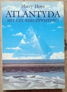 Murry Hope • Atlantyda: mit czy rzeczywistość