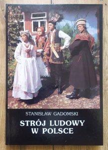 Stanisław Gadomski • Strój ludowy w Polsce