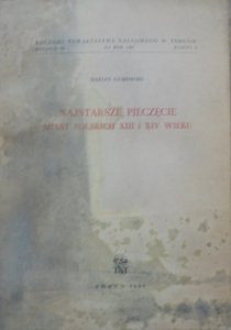 Marian Gumowski • Najstarsze pieczęcie miast polskich XIII i XIV wieku