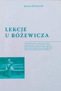 Janusz Drzewucki • Lekcje u Różewicza