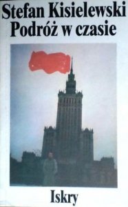 Stefan Kisielewski • Podróż w czasie