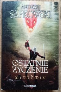 Andrzej Sapkowski • Wiedźmin. Ostatnie życzenie