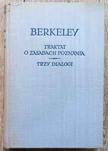 George Berkeley • Traktat o zasadach poznania. Trzy dialogi