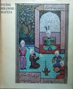Hafez • Pieśni miłosne Hafiza