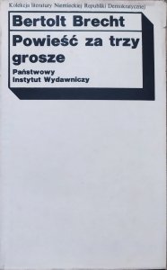 Bertolt Brecht • Powieść za trzy grosze