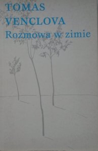 Tomas Venclova • Rozmowa w zimie