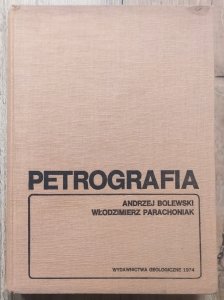 Andrzej Bolewski, Włodzimierz Parachoniak • Petrografia