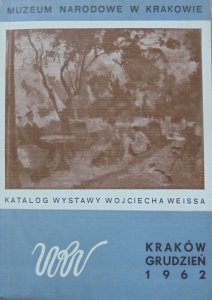 Katalog wystawy Wojciecha Weissa [Muzeum Narodowe w Krakowie]