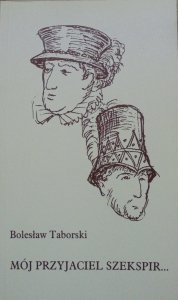 Bolesław Taborski • Mój przyjaciel Szekspir [dedykacja autora]