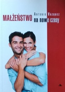 Antonio Vazquez • Małżeństwo na nowe czasy