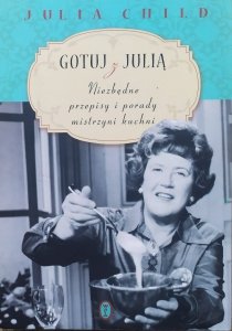 Julia Child • Gotuj z Julią