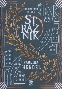 Paulina Hendel • Strażnik