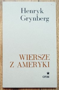 Henryk Grynberg • Wiersze z Ameryki [OPiM]