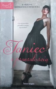 Karolina Monkiewicz-Święcicka • Taniec z przeszłością