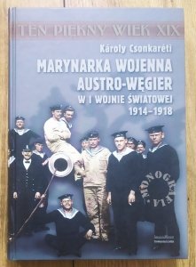 Karoly Csonkareti • Marynarka Wojenna Austro-Węgier w I wojnie światowej 1914-1918