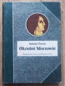 Antonio Perria • Okrutni Sforzowie