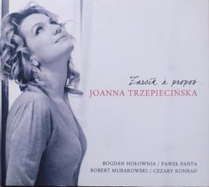Joanna Trzepiecińska • Żarcik a propos • CD [dedykacja artystki]