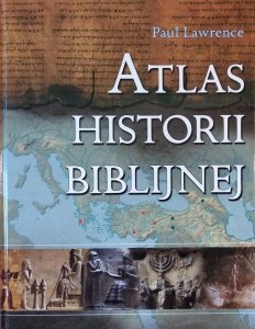 Paul Lawrence • Atlas historii biblijnej