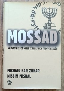 Mossad. Najważniejsze misje izraelskich tajnych służb