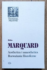 Odo Marquard • Aesthetica i anaesthetica: rozważania filozoficzne