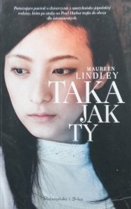 Maureen Lindley • Taka jak ty