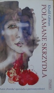 Khalil Gibran • Połamane skrzydła
