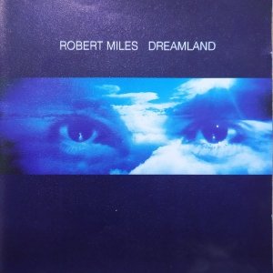 Robert Miles • Dreamland • CD