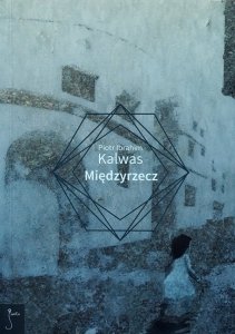 Piotr Ibrahim Kalwas • Międzyrzecz