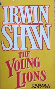 Irwin Shaw • The Young Lions