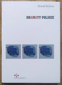 Marek Kochan • Dramaty polskie
