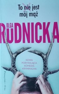 Olga Rudnicka • To nie jest mój mąż