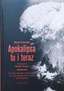 Rene Girard • Apokalipsa tu i teraz