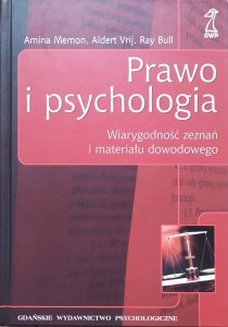 Amina Memon, Aldert Vrij, Ray Bull • Prawo i psychologia. Wiarygodność zeznań i materiału dowodowego