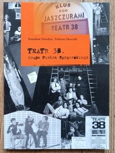 Teatr 38. Grupa Piotra Szczerskiego / autograf Piotra Szczerskiego i autorów