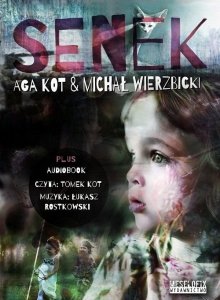 Aga Kot, Michał Wierzbicki • Senek