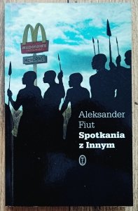 Aleksander Fiut • Spotkania z Innym [dedykacja Aleksandra Fiuta]