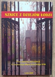 red. Innocenty Marek Rusecki • Szkice z dziejów Łodzi