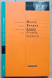 Mario Vargas Llosa • Prawda kłamstw. Eseje o literaturze
