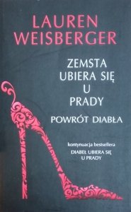 Lauren Weisberger • Zemsta ubiera się u Prady. Powrót diabła