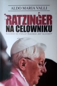 Valli Aldo Maria • Ratzinger na celowniku