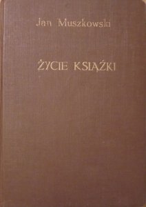 Jan Muszkowski • Życie książki 
