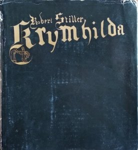 Robert Stiller • Krymhilda [Pieśń o Nibelungach]