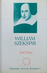 William Szekspir • Kroniki