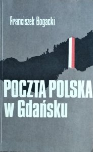 Franciszek Bogacki • Poczta Polska w Gdańsku